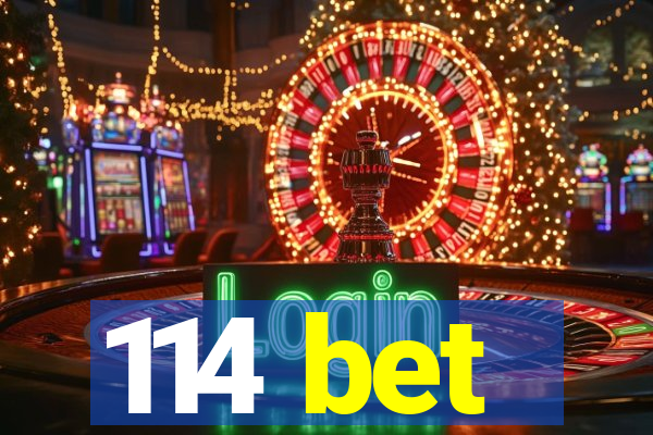 114 bet